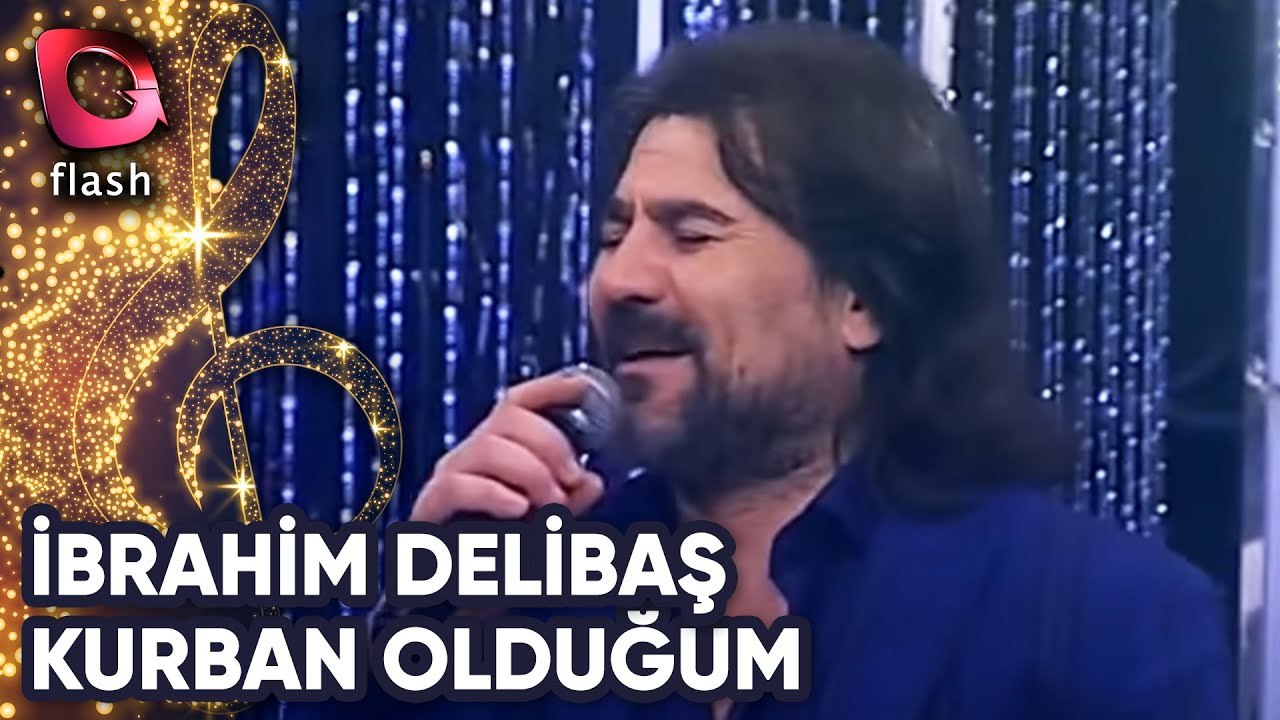 İbrahim Delibaş | Kurban Olduğum Gelsene | Flash Tv