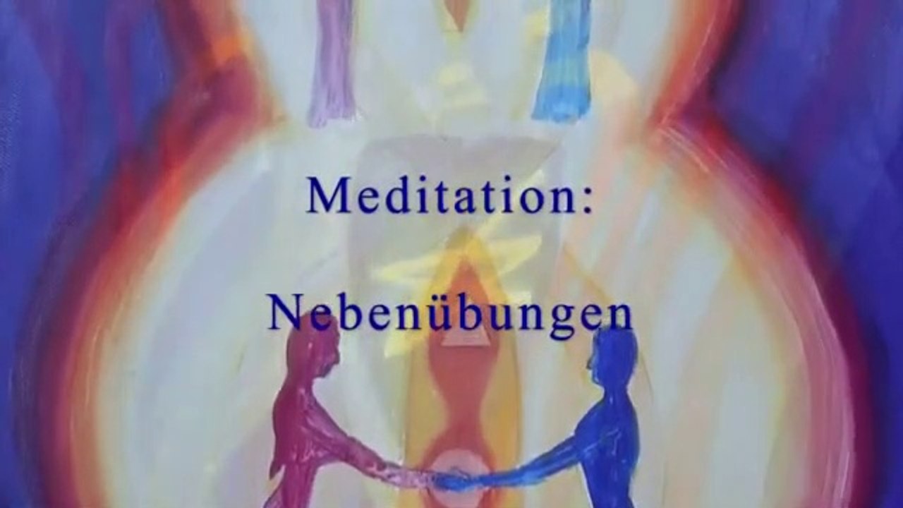Meditation: Die Nebenübungen