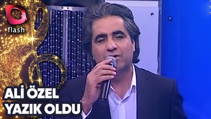 Ali Özel | Yazık Oldu | Flash Tv