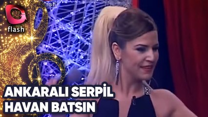 Ankaralı Serpil | Havan Batsın | Flash Tv