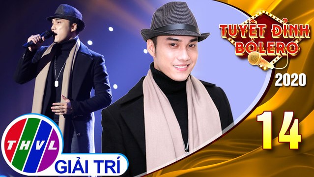 Tuyệt đỉnh Bolero 2020 - Tập 14: Chuyến Tàu Hoàng Hôn - Nguyễn Ngọc Sơn