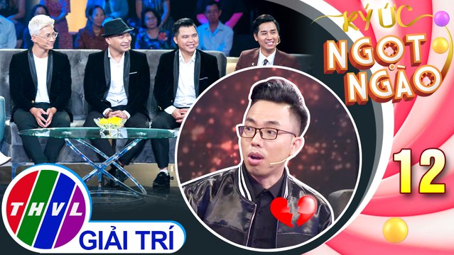 Ký ức ngọt ngào - Tập 12: Nhạc sĩ Hồng Thuận bày tỏ cảm xúc ngày xưa ghét nhóm MTV dễ sợ