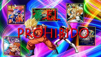 DRAGON BALL SUPER ESTRENO OPENING VUELA PEGA Y ESQUIVA CANAL 5 #ELPROHIBIDOOFICIAL