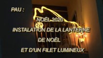 LES W-D.D. MICHOU64 NEWS - 15 DÉCEMBRE 2020 - PAU - NOËL 2020 - INSTALLATION DE LA LANTERNE DE NOËL ET D'UN FILET LUMINEUX