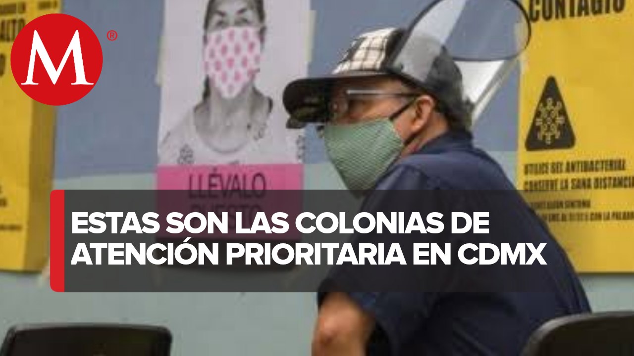¿Vives en CTM Atzacoalco? Conoce las 23 colonias prioritarias de la CdMx contra covid