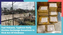 Taal Volcano, Typhoon Rolly Victims Exchange Donations In Viral Act Of Kindness