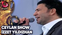 Ceylan Show | İzzet Yıldızhan