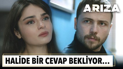 Halide, Ali Rıza'dan bir cevap bekliyor... | Arıza 15. Bölüm