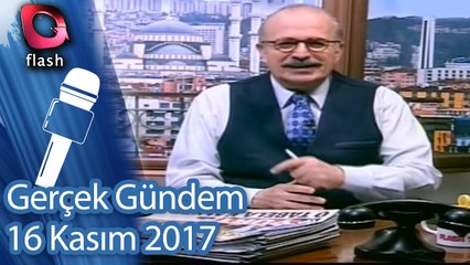 Gerçek Gündem - 16 Kasım 2017