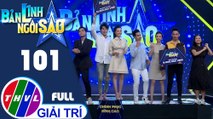 Bản lĩnh ngôi sao - Tập 101 FULL: Thanh Trực, Thúy Vi, Trần Phong, Thúy An, Huỳnh Quý, Trà Ngọc