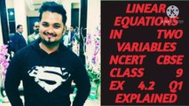 LINEAR EQUATIONS IN TWO VARIABLES NCERT CBSE CLASS 9 EX 4.2 Q1 EXPLAINED