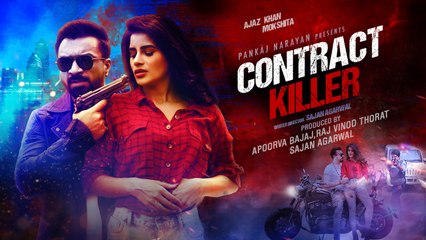 Large Short Film - Contract Killer | Ajaz Khan | Mokshita | Apoorva Bajaj