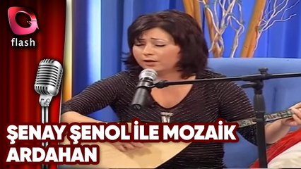 Şenay Şenol ile Mozaik | Ardahan | Flash Tv
