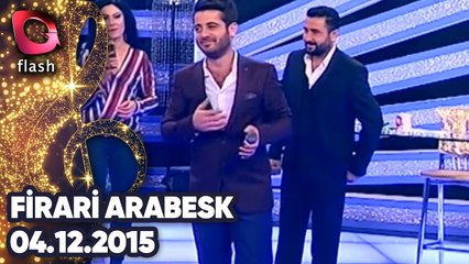 Firari Arabesk | 04 12 2015