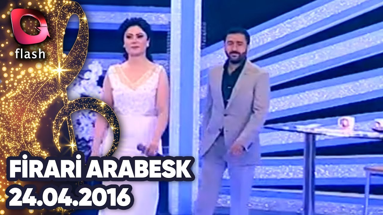 Firari Arabesk | 24 04 2016