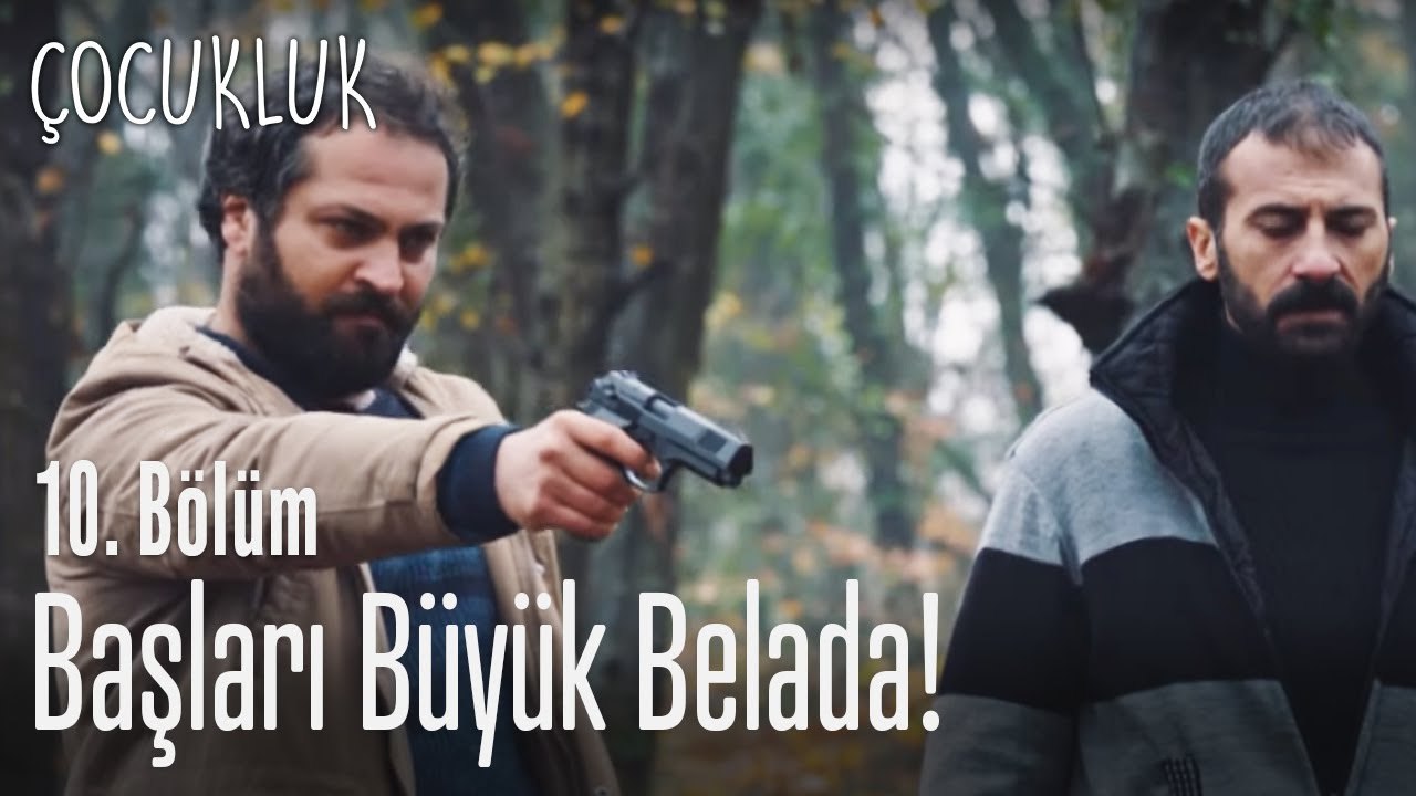 Başı büyük belada - Çocukluk 10. Bölüm