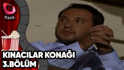 Kınacılar Konağı 3.Bölüm - Flash Tv Dizi