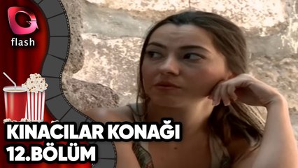 Kınacılar Konağı 12.Bölüm - Flash Tv Dizi
