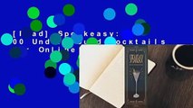 [Read] Speakeasy: 200 Underground Cocktails  For Online
