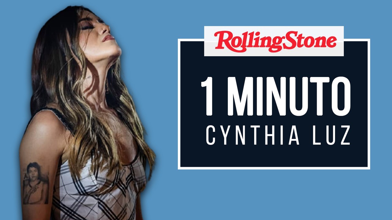 CYNTHIA LUZ | MELHORES DE TODOS OS TEMPOS EM 1 MINUTO | ROLLING STONE BRASIL
