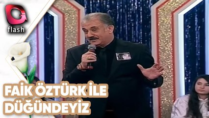 Faik Öztürk ile Düğündeyiz