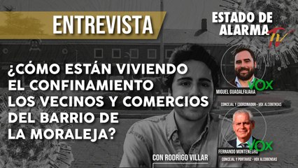 ENTREVISTA: ¿Cómo están VIVIENDO el CONFINAMIENTO los VECINOS y COMERCIOS del BARRIO de la MORALEJA?