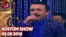 Latif Doğan'la Küstüm Show - Flash Tv - 03 05 2018