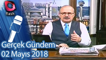 Gerçek Gündem - 02 Mayıs 2018
