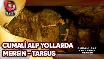 Cumali Alp Yollarda | Mersin -Tarsus