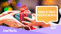 NATAL: DIFERENTES FORMAS DE TROCAR PRESENTES COM A FAMÍLIA E AMIGOS