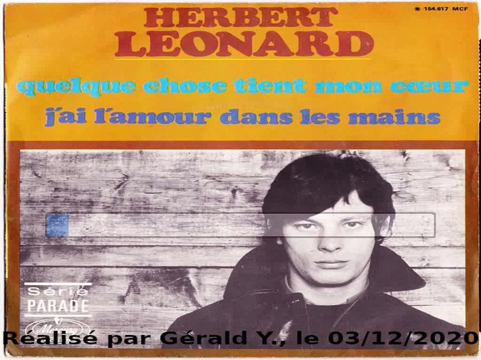 Herbert Léonard_Quelque chose tient mon coeur (Something's gotten hold of my heart)(Live 1968)karaoké