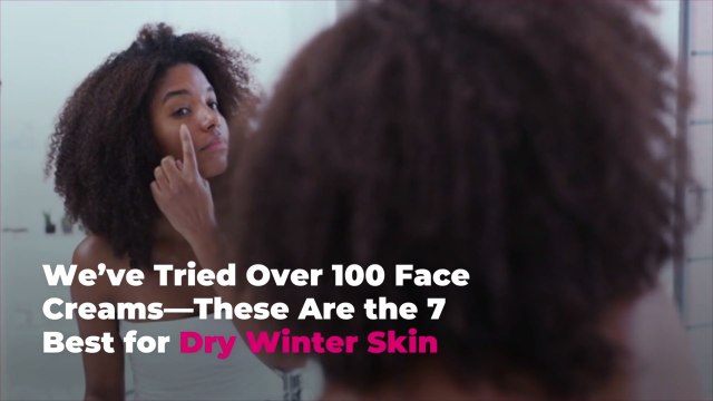 I’ve Tried Over 100 Face Creams—These Are the 7 Best for Dry Winter Skin