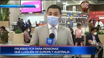 Pruebas PCR para personas que lleguen de Europa y Australia