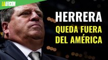 Miguel Herrera queda fuera del América; Las Águilas despiden al 'Piojo'