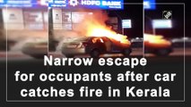 Narrow escape for occupants after car catches fire in Kerala