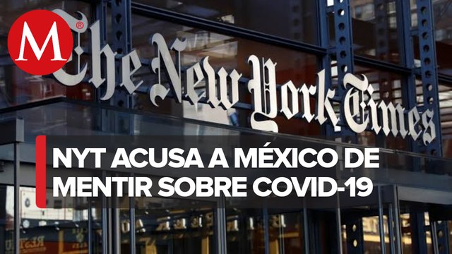 El NYT acusa al gobierno de México de mentir en las cifras de muertes por covid-19
