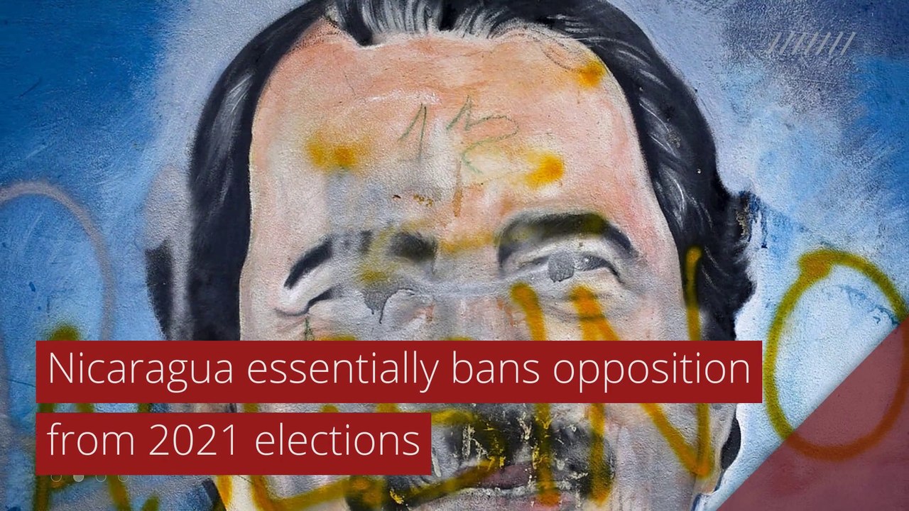 Nicaragua essentially bans opposition from 2021 elections, and other top stories in international news from December 22, 2020.