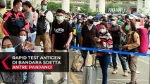 Penampakan Antrean Panjang Rapid Test Antigen di Bandara Soekarno Hatta