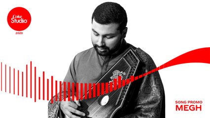 Coke Studio 2020 | Promo | Megh| Aizaz Sohail