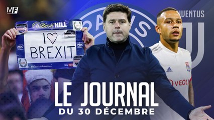 POCHETTINO EST-IL PSG-COMPATIBLE ?, LES CONSÉQUENCES DU BREXIT, LA JUVE VEUT DEPAY I LES INFOS FOOT DU JOUR