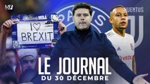 POCHETTINO EST-IL PSG-COMPATIBLE ?, LES CONSÉQUENCES DU BREXIT, LA JUVE VEUT DEPAY I LES INFOS FOOT DU JOUR