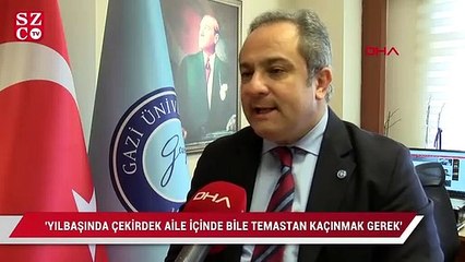 İlhan: Yılbaşında çekirdek aile içinde dahi temastan kaçınmak gerek