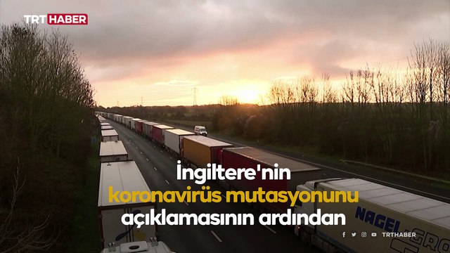 Fransa, İngiltere sınırını kapattı kilometrelerce TIR kuyruğu oluştu