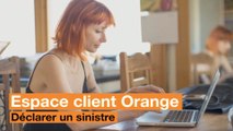 Déclarer un sinistre - Espace client Orange