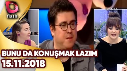 Bunu Da Konuşmak Lazım | 15 11 2018