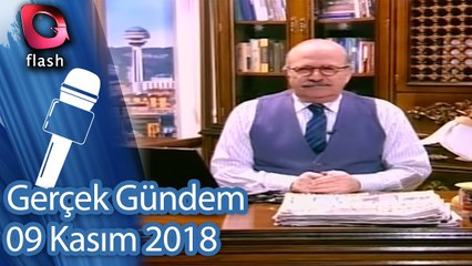Gerçek Gündem - 09 Kasım 2018