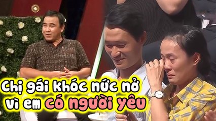 Chị gái BẬT KHÓC NHƯ MƯA khi thấy EM RỂ TƯƠNG LAI ưng ý, Quyền Linh TÍCH CỰC MAI MỐI cho cặp đôi