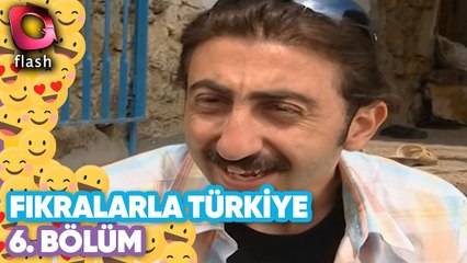 Fıkralarla Türkiye 6. Bölüm - Flash Tv