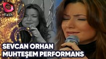 Sevcan Orhan | Muhteşem Performans | Flash Tv | 2000 - 2012