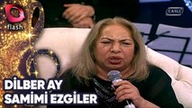 Dilber Ay | Samimi Ezgiler | Flash Tv | 13 Şubat 2019